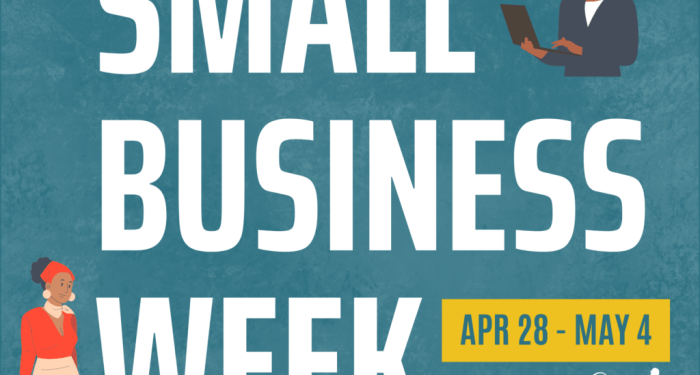 Celebrate National Small Business Week 2024 » Succeed As Your Own Boss ...